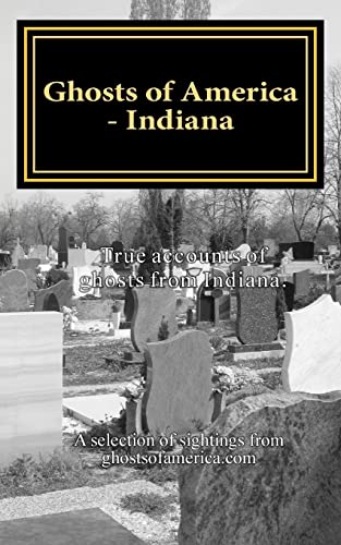 Stock image for Ghosts of America - Indiana for sale by ThriftBooks-Dallas