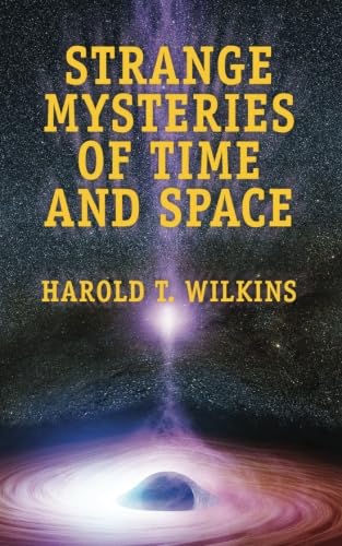 Stock image for Strange Mysteries Of Time and Space for sale by ThriftBooks-Atlanta