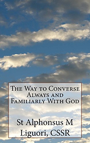 Beispielbild fr The Way to Converse Always and Familiarly With God zum Verkauf von Lucky's Textbooks