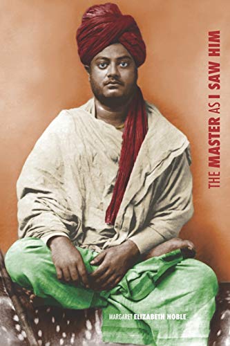 Stock image for The Master as I Saw Him: Pages from the Life of Swami Vivekananda for sale by THE SAINT BOOKSTORE