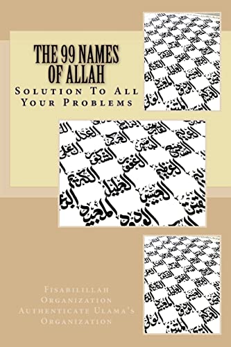 Imagen de archivo de The 99 Names of Allah: Solution to All Your Problems a la venta por THE SAINT BOOKSTORE
