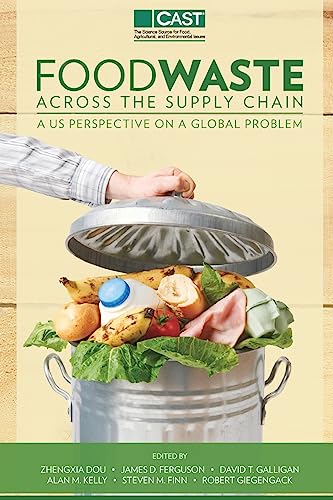 9781532835070: Food Waste Across the Suppy Chain: A U.S. Perspective on a Global Problem