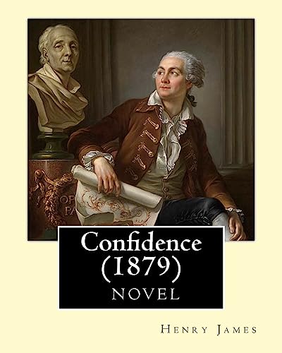Stock image for Confidence (1879), by Henry James (novel) [Soft Cover ] for sale by booksXpress