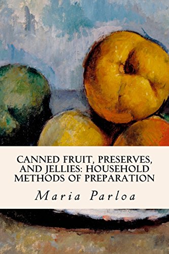 9781532849503: Canned Fruit, Preserves, and Jellies: Household Methods of Preparation