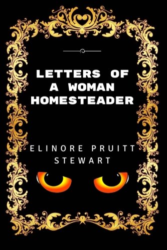 Imagen de archivo de Letters Of A Woman Homesteader: Premium Edition - Illustrated a la venta por SecondSale