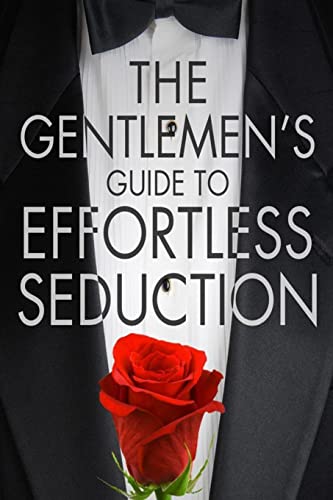 Beispielbild fr The Gentleman's Guide To Effortless Seduction zum Verkauf von WorldofBooks
