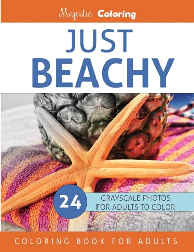 Stock image for Just Beachy: Grayscale Photo Coloring Book for Adults for sale by Green Street Books