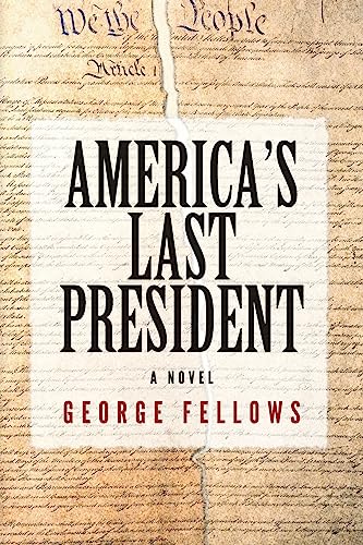 Imagen de archivo de America's Last President: A Novel a la venta por Wonder Book