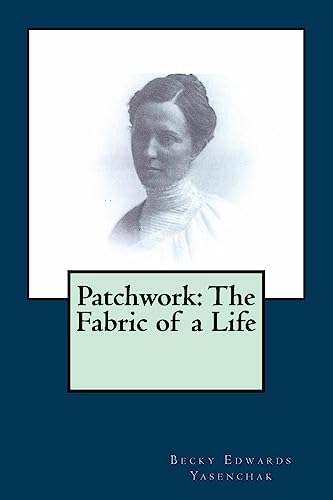 Stock image for Patchwork: The Fabric of a Life for sale by ThriftBooks-Atlanta