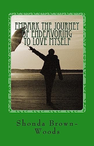 Stock image for Embark the Journey of Endeavoring to Love Myself for sale by THE SAINT BOOKSTORE