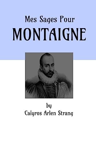 Imagen de archivo de Mes Sages Pour Montaigne a la venta por THE SAINT BOOKSTORE