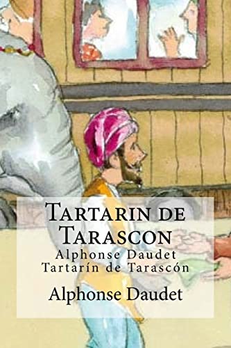 9781532860560: Tartarin de Tarascon: Alphonse Daudet Tartarin de Tarascon