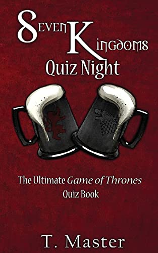 Stock image for Seven Kingdoms Quiz Night: The Ultimate Game of Thrones Quiz Book for sale by SecondSale