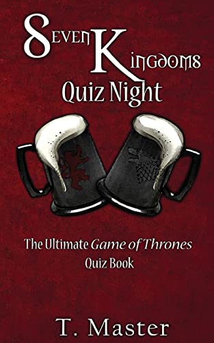 9781532867309: Seven Kingdoms Quiz Night: The Ultimate Game of Thrones Quiz Book