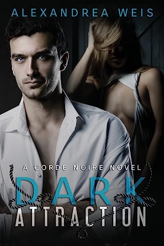 Beispielbild fr Dark Attraction: The Corde Noire Series Book 2 zum Verkauf von THE SAINT BOOKSTORE
