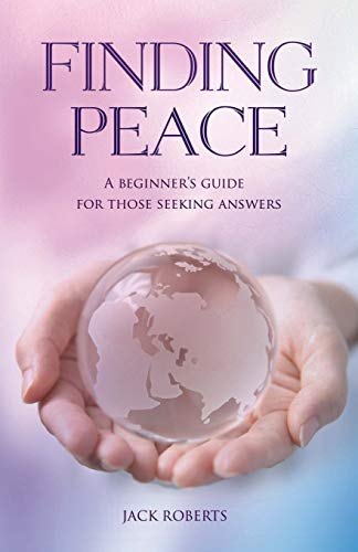 Beispielbild fr Finding Peace: A beginner's guide for those seeking answers zum Verkauf von WorldofBooks