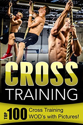 Beispielbild fr Cross Training: Top 100 Cross Training WOD's with Pictures! zum Verkauf von AwesomeBooks