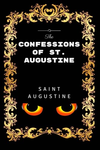 9781532885150: The Confessions of St. Augustine: Premium Edition - Illustrated