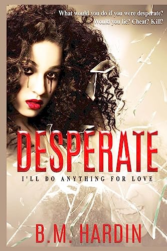 Beispielbild fr Desperate: I'll Do Anything for Love zum Verkauf von ThriftBooks-Dallas