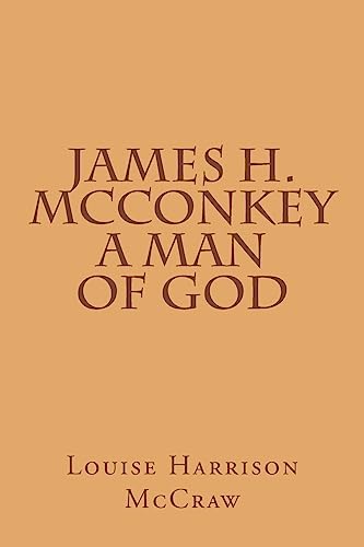 Stock image for James H. McConkey A Man of God for sale by California Books