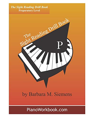 Stock image for The Sight Reading Drill Book: Prep Level (The Piano Workbook Series) for sale by WorldofBooks