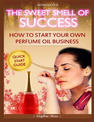 Stock image for Aromasuccess: The Sweet Smell of Success for sale by Revaluation Books