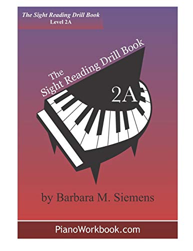 Stock image for The Sight Reading Drill Book Level 2A The Piano Workbook Series for sale by PBShop.store US