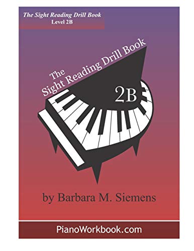 Stock image for The Sight Reading Drill Book Level 2B The Piano Workbook Series for sale by PBShop.store US