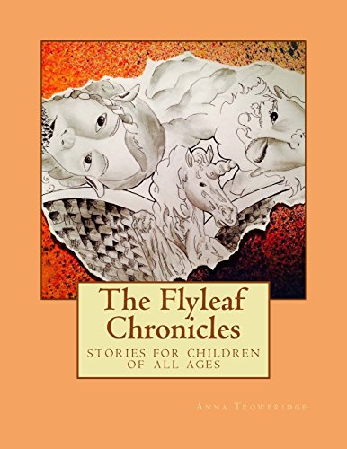 Imagen de archivo de Flyleaf Chronicles: stories for children of all ages a la venta por ALLBOOKS1
