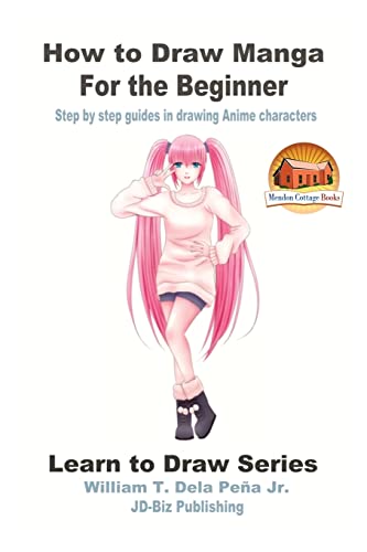 Beispielbild fr How to Draw Manga for the Beginner - Step by step guides in drawing Anime characters (Learn to Draw) zum Verkauf von California Books