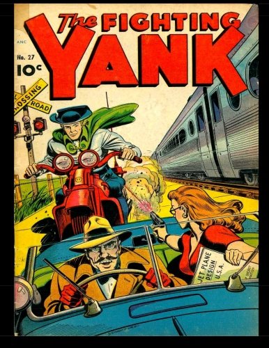 9781532908569: The Fighting Yank #27: Popular Golden Age Wartime Superhero Comic 1949