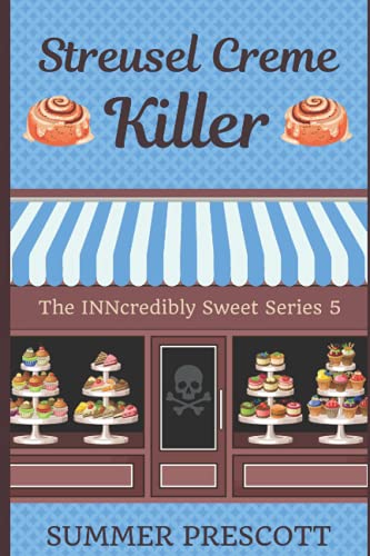 Stock image for Streusel Creme Killer: Book 5 in The INNcredibly Sweet Series for sale by SecondSale