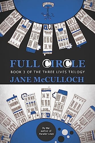 Imagen de archivo de Full Circle: Volume 3 (Three Lives Trilogy) a la venta por WorldofBooks