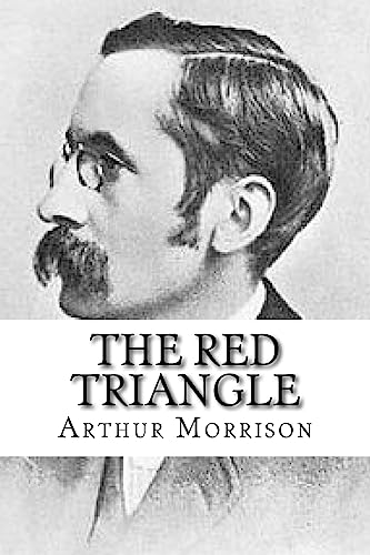 Beispielbild fr The Red Triangle: Being Some Further Chronicles of Martin Hewitt, Investigator zum Verkauf von Lucky's Textbooks