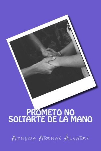 9781532926013: Prometo no soltarte de la mano