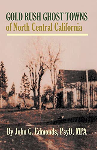 Beispielbild fr Gold Rush Ghost Towns of North Central California zum Verkauf von Save With Sam