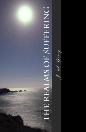 9781532934230: The Realms of Suffering: A Series of Fictional Short Stories Exploring the Theological and Personal Aspects of Suffering