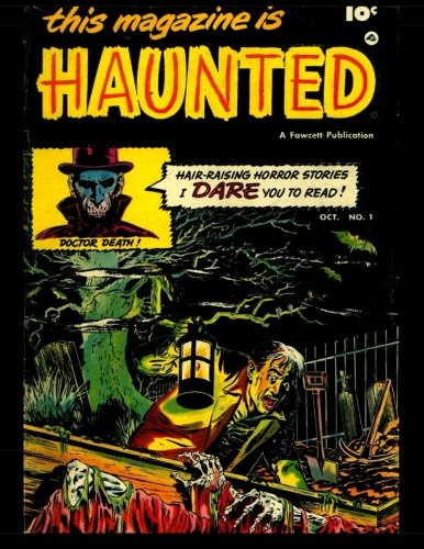Stock image for This Magazine Is Haunted #1: Classic Horror-Suspense Comics From The 1950's for sale by Revaluation Books