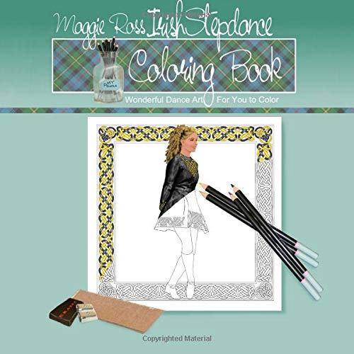 Stock image for Maggie Ross Irish Stepdance Coloring Book: Wonderful Dance Art For You to Color (Coloring Books) for sale by Goodwill