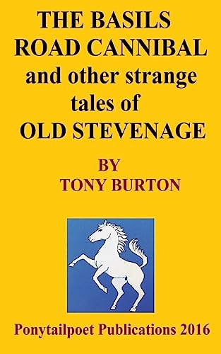 Beispielbild fr The Basils Road Cannibal & Other Strange Stories Of Old Stevenage: The Spoonley Manuscript zum Verkauf von Lucky's Textbooks