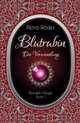 Beispielbild fr Blutrubin - Die Verwandlung: Blutrubin Trilogie - Buch 1 zum Verkauf von medimops