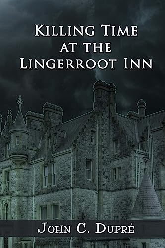 Imagen de archivo de Killing Time at the Lingerroot Inn a la venta por THE SAINT BOOKSTORE