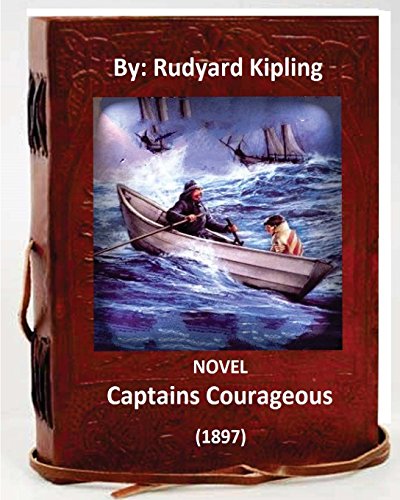 9781532954924: Captains Courageous (1897) NOVEL By: Rudyard Kipling (World's Classics)