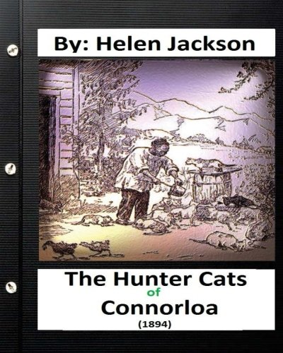 9781532957468: The Hunter Cats of Connorloa (1894) By Helen Jackson
