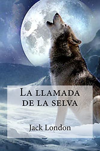 Imagen de archivo de La Llamada de La Selva a la venta por THE SAINT BOOKSTORE