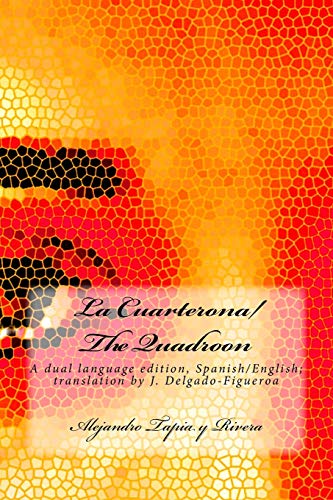 Stock image for La Cuarterona/The Quadroon: A dual language edition, Spanish/English for sale by ThriftBooks-Atlanta