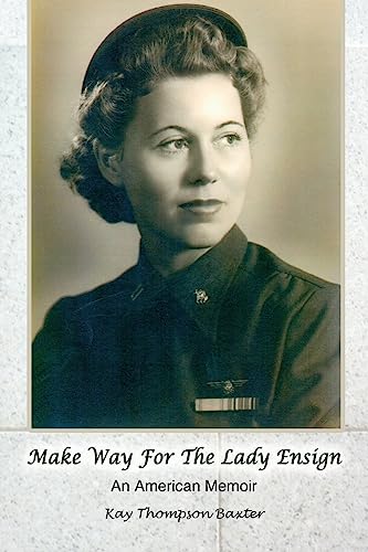 Stock image for Make Way For The Lady Ensign: An American Memoir for sale by McAllister & Solomon Books