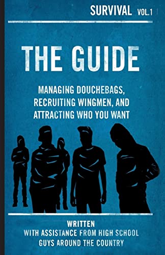 Beispielbild fr The Guide: Managing Douchebags, Recruiting Wingmen, and Attracting Who You Want zum Verkauf von -OnTimeBooks-
