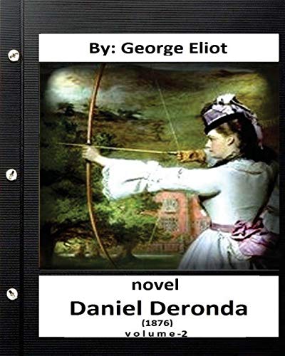 Imagen de archivo de Daniel Deronda (1876) NOVEL By: George Eliot ( VOLUME 2) a la venta por HPB-Red