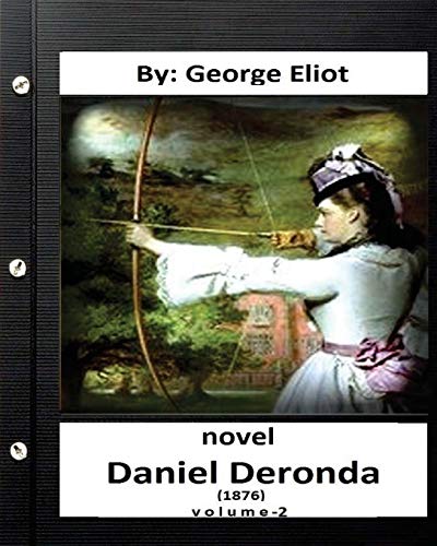 Stock image for Daniel Deronda (1876) NOVEL By: George Eliot ( VOLUME 2) for sale by HPB-Red